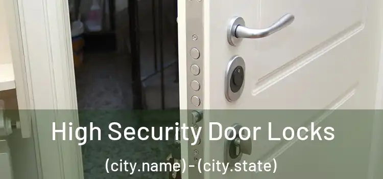 High Security Door Locks (city.name) - (city.state)