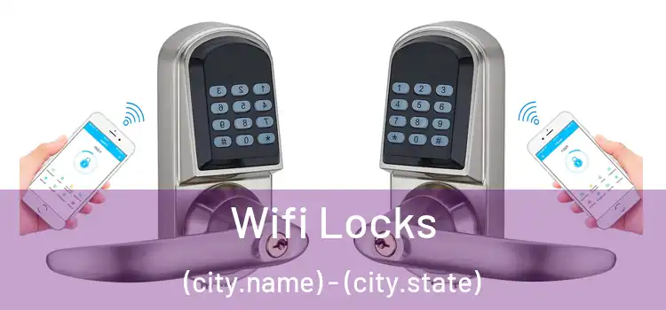 Wifi Locks (city.name) - (city.state)